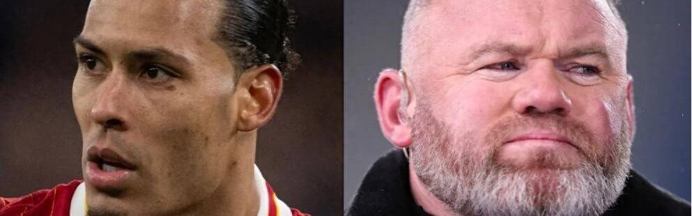 鲁尼：范迪克太懒！范迪克：球场内外的言论总是闹得沸沸扬扬